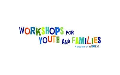 Workshops for Youth & Families